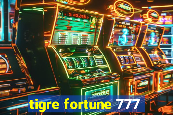 tigre fortune 777