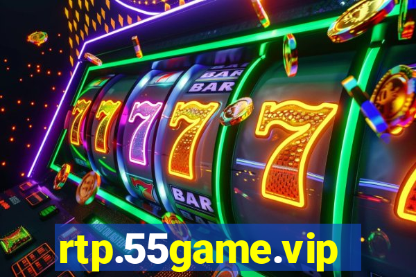 rtp.55game.vip