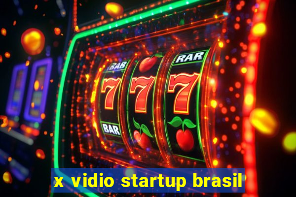x vidio startup brasil