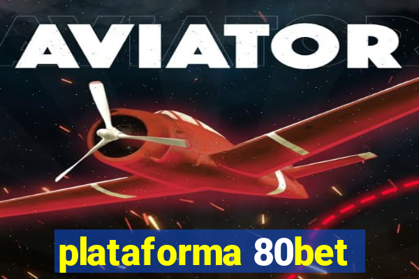 plataforma 80bet