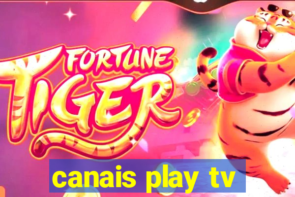 canais play tv