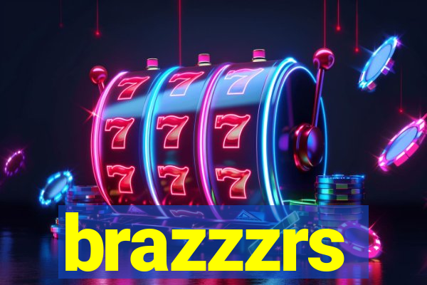 brazzzrs