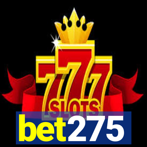 bet275