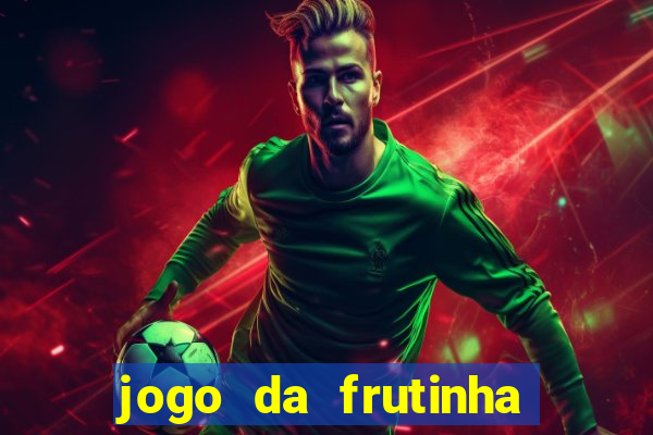 jogo da frutinha paga mesmo