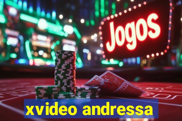 xvideo andressa