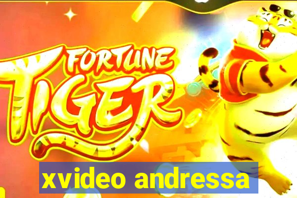 xvideo andressa
