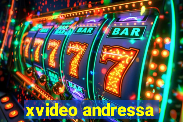 xvideo andressa