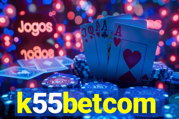 k55betcom