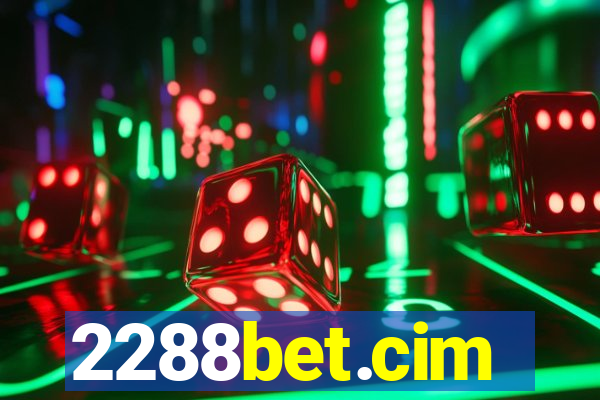 2288bet.cim