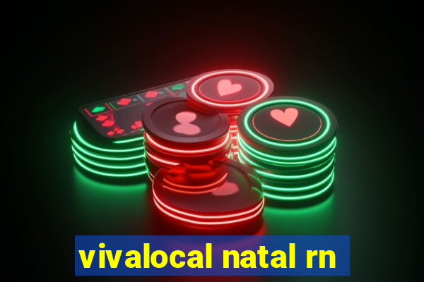 vivalocal natal rn