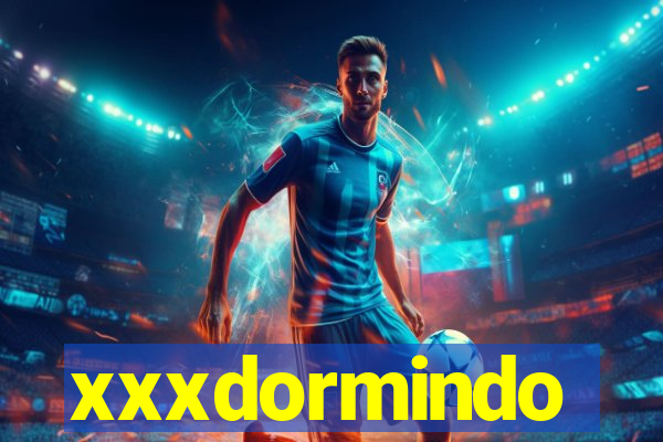 xxxdormindo