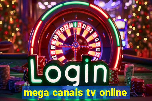 mega canais tv online