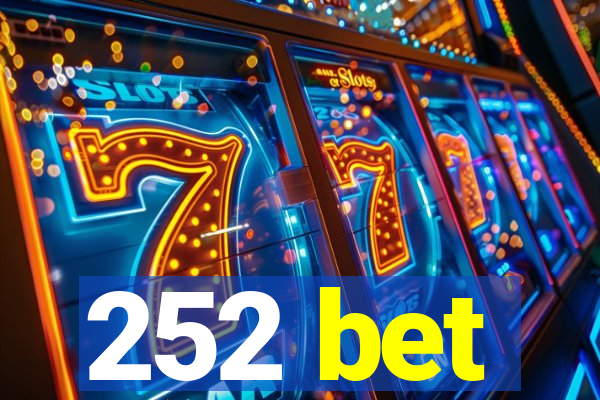 252 bet