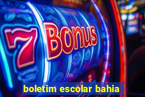 boletim escolar bahia