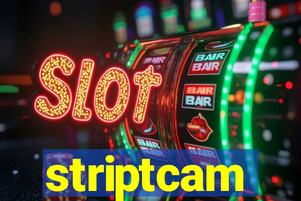 striptcam