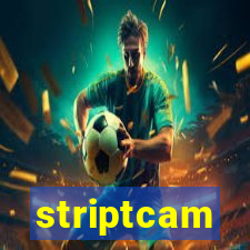 striptcam