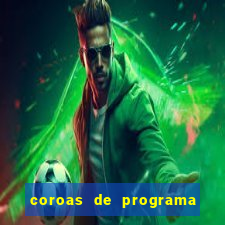 coroas de programa em porto alegre