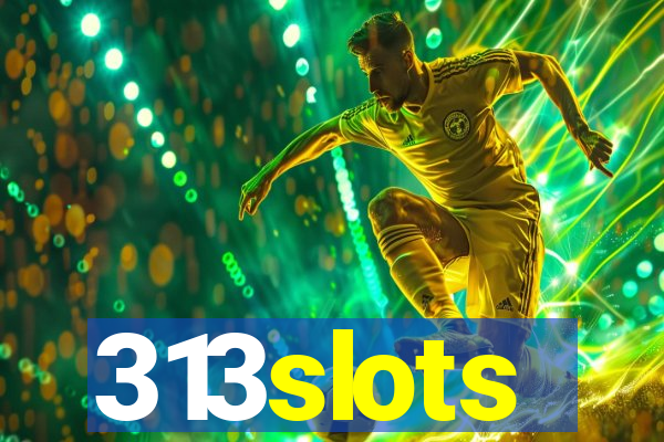 313slots