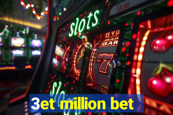 3et million bet