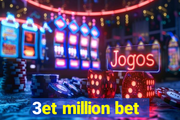 3et million bet