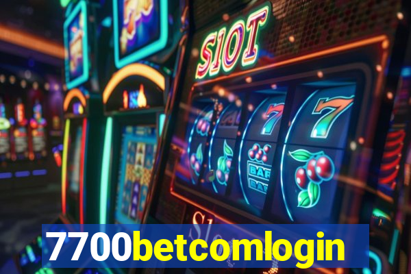 7700betcomlogin