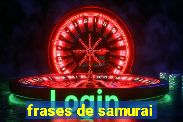 frases de samurai