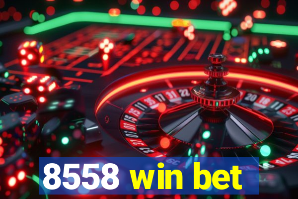 8558 win bet