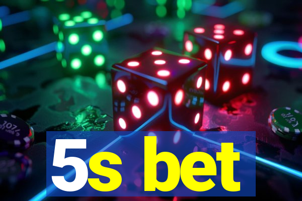 5s bet