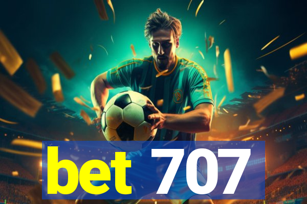 bet 707