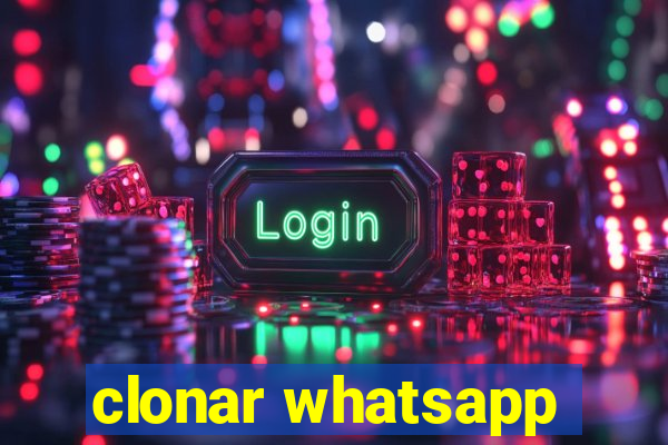 clonar whatsapp