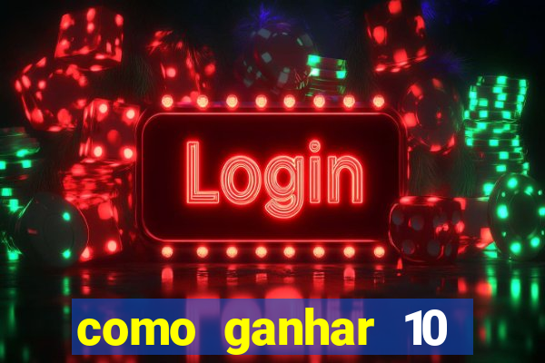 como ganhar 10 reais no pix