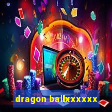 dragon ballxxxxxx