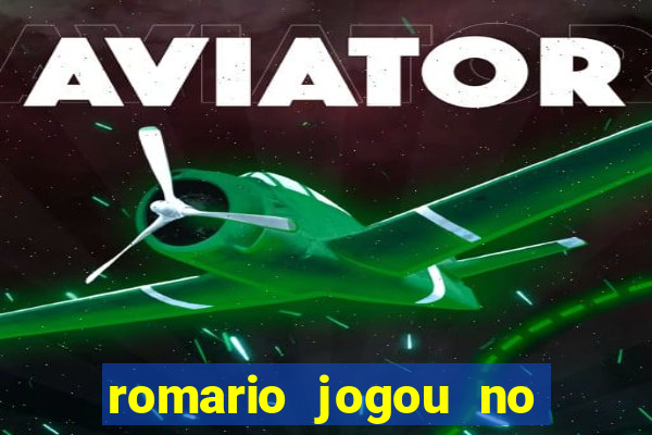 romario jogou no flamengo em que ano