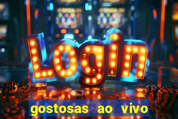 gostosas ao vivo na webcam