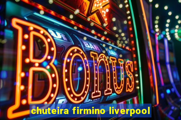 chuteira firmino liverpool