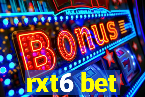 rxt6 bet