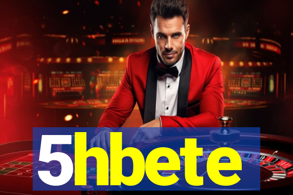 5hbete