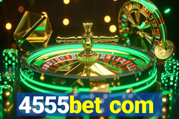 4555bet com