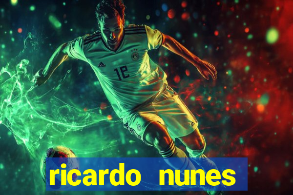 ricardo nunes eletro fortuna 2024