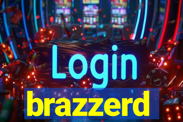 brazzerd