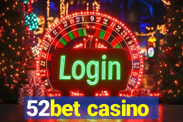 52bet casino