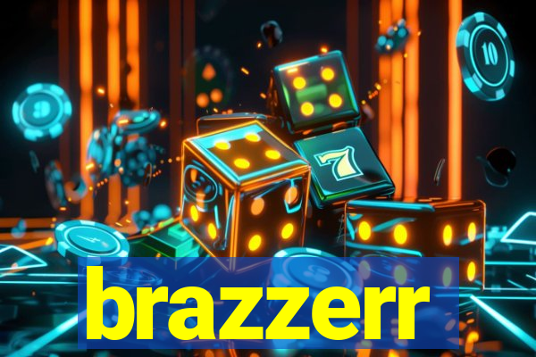 brazzerr