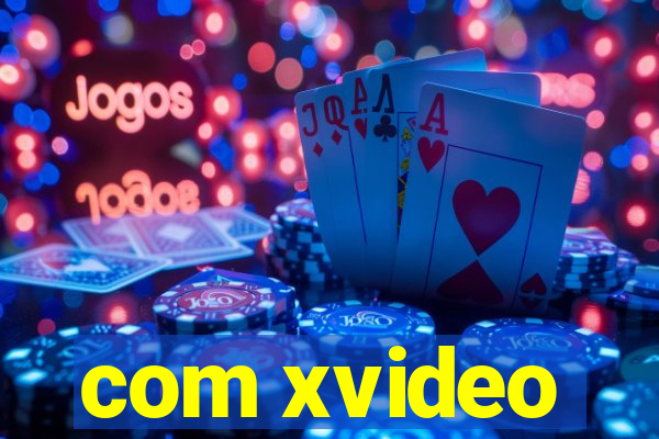 com xvideo