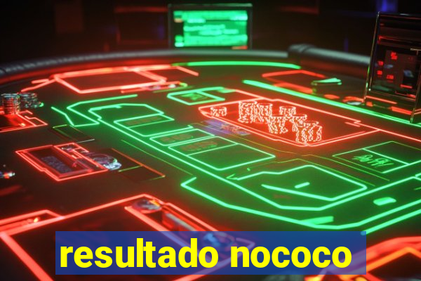 resultado nococo