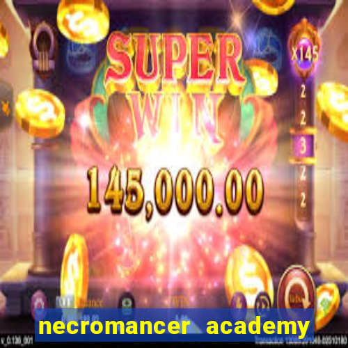 necromancer academy and the genius summoner wiki