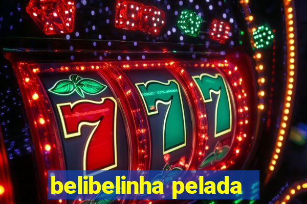belibelinha pelada