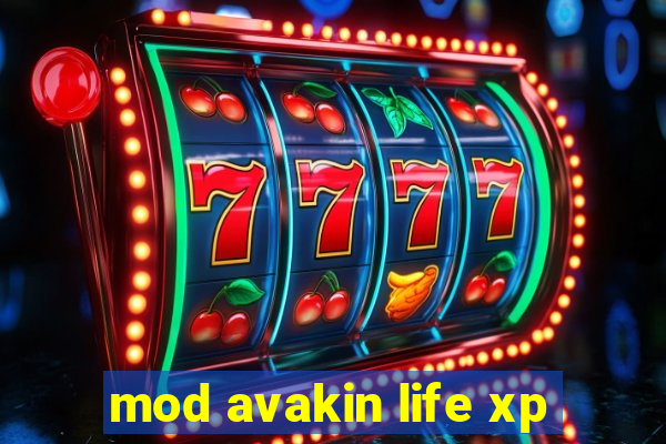 mod avakin life xp