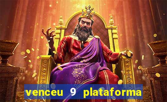 venceu 9 plataforma de jogos