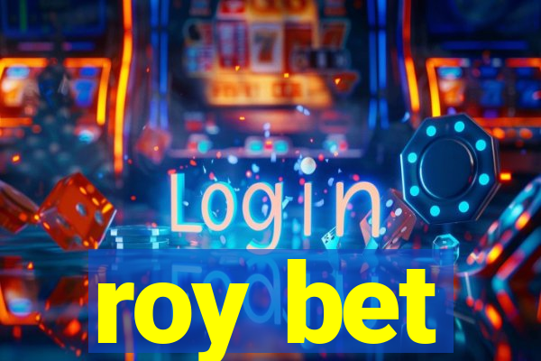 roy bet