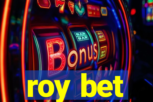 roy bet